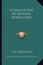 A Simpler Way of Reading Horoscopes - Paperback