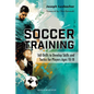 Soccer Training: 160 Drills to Develop Skills and Tactics for Players Age 10-18 - Paperback