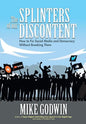 The Splinters of our Discontent: How to Fix Social Media and Democracy Without Breaking Them - Hardcover
