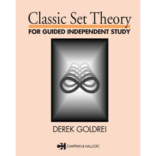 Classic Set Theory: For Guided Independent Study - Paperback