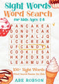 Sight Words Word Search for Kids Ages 4-8: 100+ Sight Words Word Search Puzzles for Kids (The Ultimate Word Search Puzzle Book Series) - Paperback