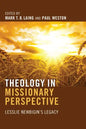 Theology in Missionary Perspective: Lesslie Newbigin's Legacy - Hardcover