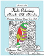 Kids Coloring Book Of Birds Volume One: Calming Coloring Pages For Children Ages 5 To 12 - Paperback