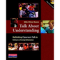 Talk about Understanding: Rethinking Classroom Talk to Enhance Comprehension - Paperback