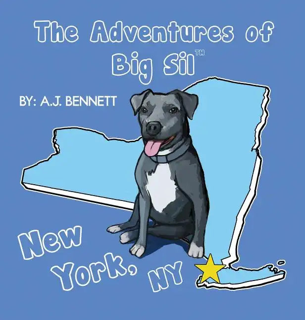 The Adventures of Big Sil New York, NY: Children's Book - Hardcover