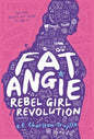 Fat Angie: Rebel Girl Revolution - Paperback