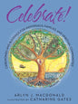Celebrate!: Ceremonies and Blessings for Individuals, Families, and Spiritual Communities - Paperback