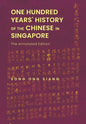 One Hundred Years' History of the Chinese in Singapore: The Annotated Edition - Paperback
