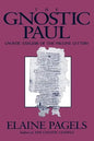 Gnostic Paul: Gnostic Exegesis of the Pauline Letters - Paperback