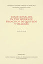 Traditionalism in the Works of Francisco de Quevedo Y Villegas - Paperback