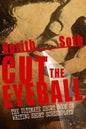 Cut The Eyeball: The Ultimate Short Book on Writing Short Screenplays - Paperback
