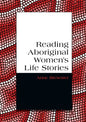 Reading Aboriginal Women's Life Stories - Paperback