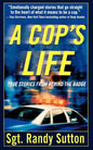 A Cop's Life: True Stories from the Heart Behind the Badge - Paperback