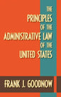 The Principles of the Administrative Law of the United States - Hardcover