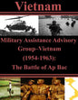 Military Assistance Advisory Group-Vietnam (1954-1963): The Battle of Ap Bac - Paperback