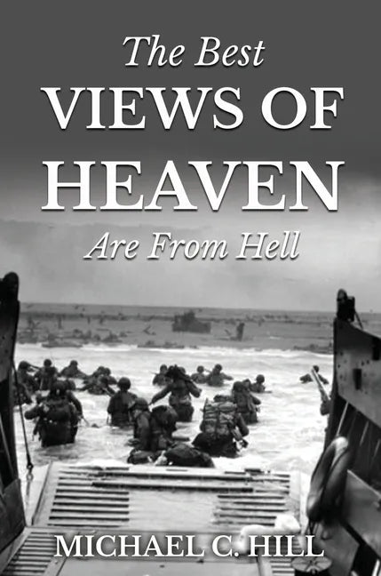 The Best Views of Heaven Are from Hell - Hardcover