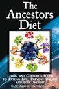 The Ancestors Diet: Living and Cultured Foods to Extend Life, Prevent Disease and Lose Weight - Paperback