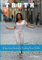 Truth To Triumph: A Spiritual Guide to Finding Your Truth - Paperback
