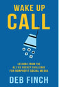 Wake Up Call: Lessons from the ALS Ice Bucket Challenge for Nonprofit Social Media - Hardcover