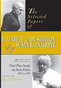 The Selected Papers of Elizabeth Cady Stanton and Susan B. Anthony: Their Place Inside the Body-Politic, 1887 to 1895 Volume 5 - Hardcover