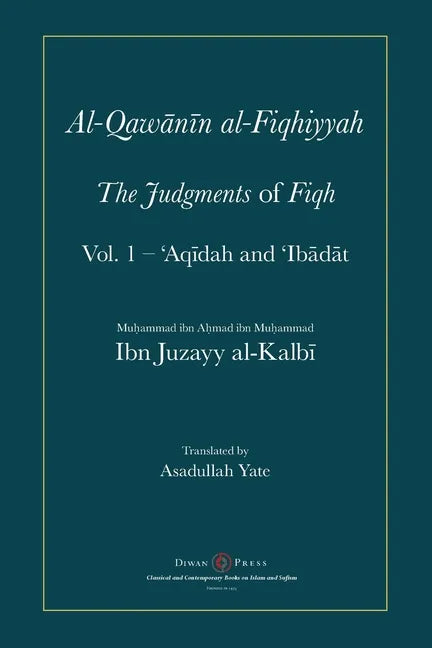 Al-Qawanin al-Fiqhiyyah: The Judgments of Fiqh - Paperback