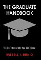 The Graduate Handbook: You Don't Know What You Don't Know - Hardcover