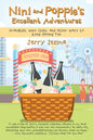 Nini and Poppie's Excellent Adventures: Grandkids, Wine Clubs, and Other Ways to Keep Having Fun - Paperback