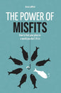 The Power of Misfits: How to Find Your Place in a World You Don't Fit In - Paperback