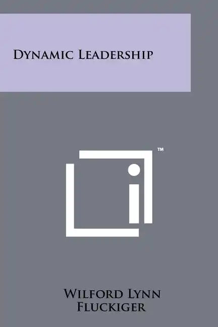 Dynamic Leadership - Paperback