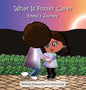 What Is Foster Care?: Emma's Journey - Hardcover