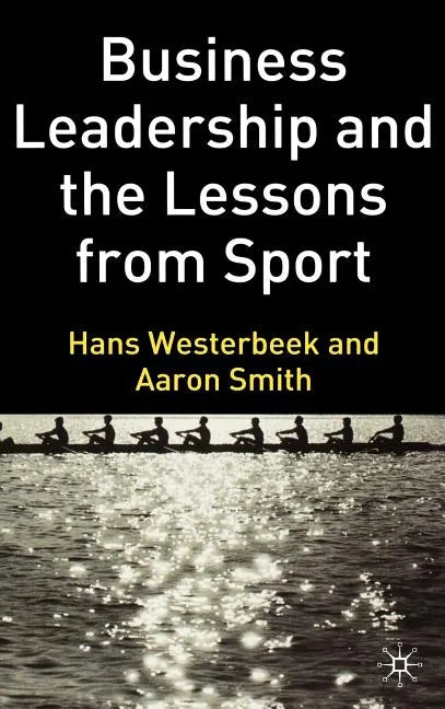 Business Leadership and the Lessons from Sport - Hardcover