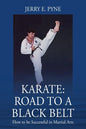 Karate: Road to a Black Belt: How to be successful in Martial Arts - Paperback