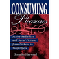 Consuming Pleasures: Active Audiences and Serial Fictions from Dickens to Soap Opera - Paperback