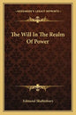 The Will in the Realm of Power - Paperback