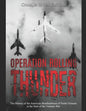 Operation Rolling Thunder: The History of the American Bombardment of North Vietnam at the Start of the Vietnam War - Paperback