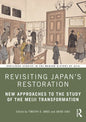 Revisiting Japan's Restoration: New Approaches to the Study of the Meiji Transformation - Paperback