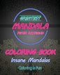 Insane Mandalas Coloring Book (Coloring Is Fun) - Paperback