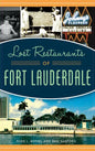 Lost Restaurants of Fort Lauderdale - Hardcover