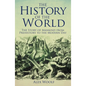 The History of the World: The Story of Mankind from Prehistory to the Modern Day - Paperback