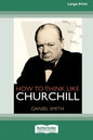 How to Think Like Churchill (16pt Large Print Edition) - Paperback