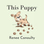 This Puppy: A Rhyming Picture Book for 3-7 Year Olds - Paperback