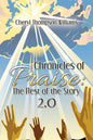 Chronicles of Praise: the Rest of the Story 2.0 - Paperback