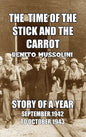 The Time of the Stick and the Carrot: Story of a Year, October 1942 to September 1943 - Hardcover