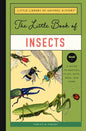 The Little Book of Insects: A Guide to Beetles, Flies, Ants, Bees, and More - Hardcover