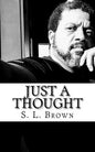 Just a Thought - Paperback