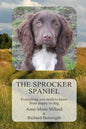 The Sprocker Spaniel: Everything you need to know from puppy to dog - Paperback