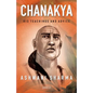 Chanakya: His Teachings and Advice - Paperback