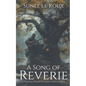 A Song of Reverie: A Fantasy Flash Fiction Collection - Paperback