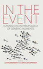 In the Event: Toward an Anthropology of Generic Moments - Paperback