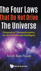 Four Laws That Do Not Drive the Universe, The: Elements of Thermodynamics for the Curious and Intelligent - Hardcover